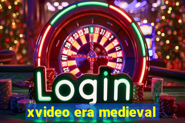 xvideo era medieval